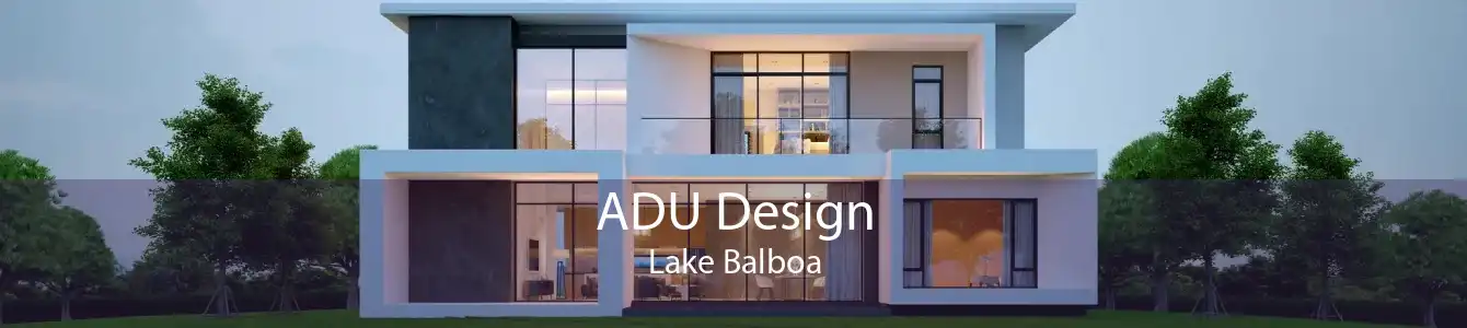 ADU Design Lake Balboa